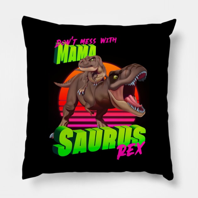 Mamasaurus Rex Pillow by Ildegran-tees
