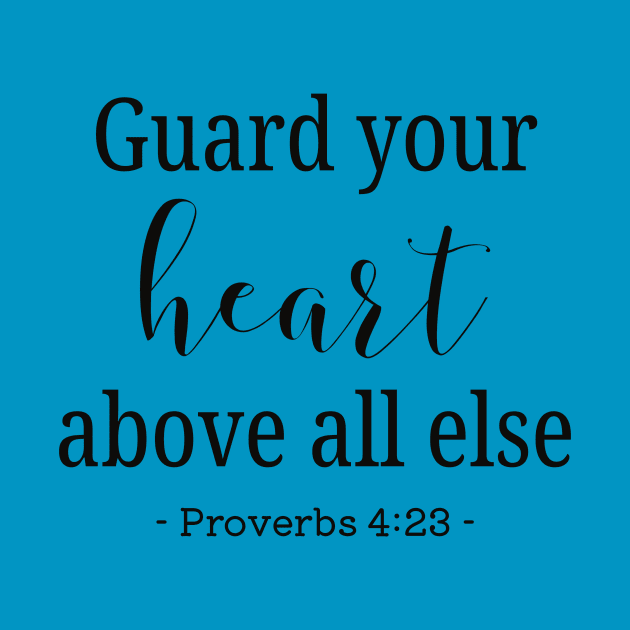 Guard your heart bible quote by TheWord