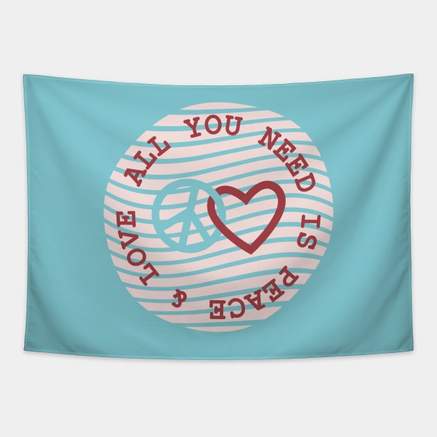 all you need peace & love, inspirational quote Tapestry by Yurko_shop