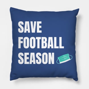 Save Football Season Pillow