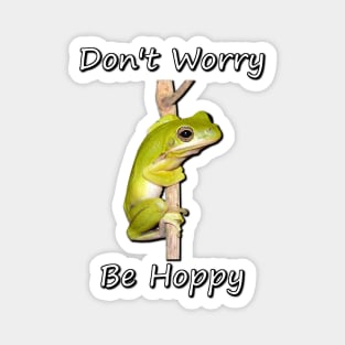 "Don't Worry Be Hoppy" Green Tree Frog Magnet