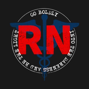 Registered Nurse Go BOLDly T-Shirt