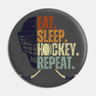 Eat Sleep Hockey Repeat Kids Adult Ice Hockey Retro Vintage Pin