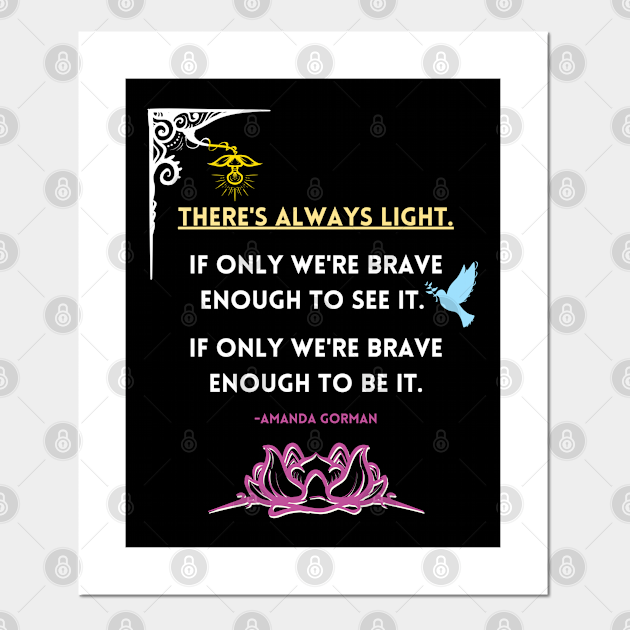 There Is Always Light Amanda Gorman Poem Amanda Gorman Poster Und Kunst Teepublic De