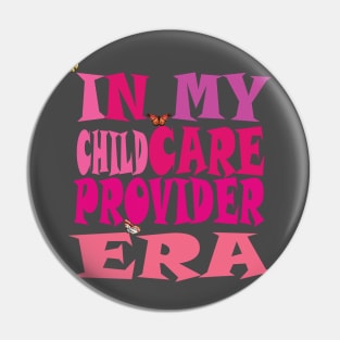 In My Childcare Provider Era Pin