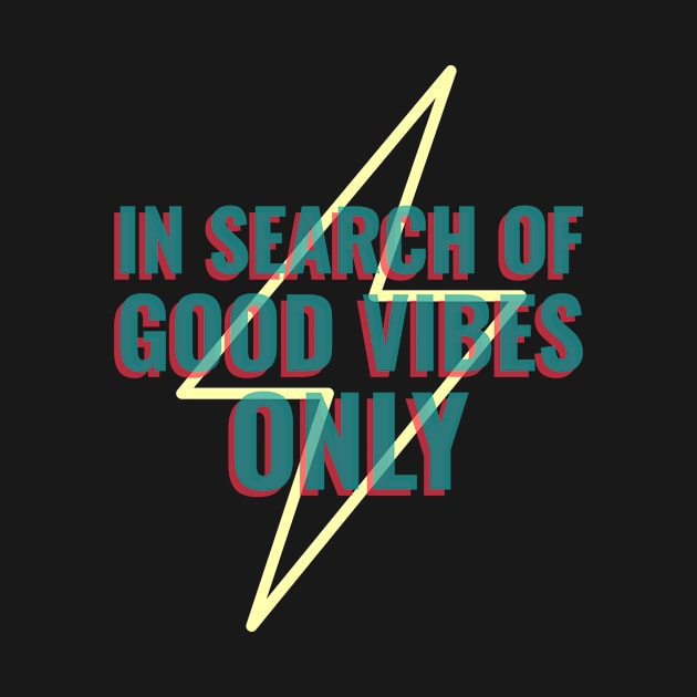 In Search of Good Vibes Only by Fierce Femme Designs