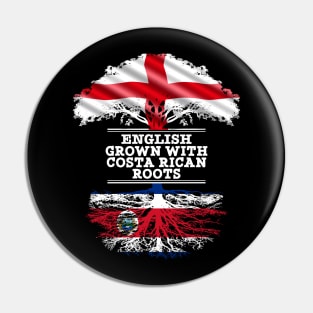 English Grown With Costa Rican Roots - Gift for Costa Rican With Roots From Costa Rica Pin