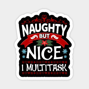 Naughty But Nice I Multitask Funny Christmas Humor Magnet