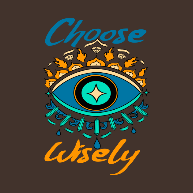 Choose Wisely by codebluecreative