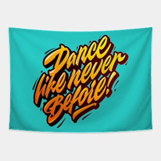 Dance like never before Tapestry