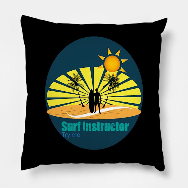 Surf instructor Pillow by EvilDD