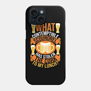 What Contemptible Scoundrel Has Stolen The Cork To My Lunch T Shirt For Women Men Phone Case