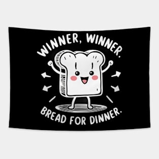 Winner winner bread for dinner Tapestry