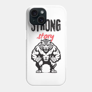 STRONG STORY (tiger) Phone Case