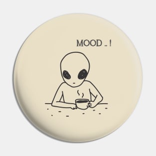 tired alien Pin