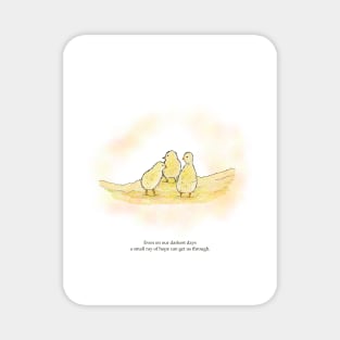 Baby chicks, even on our darkest days, a ray of hope, spirt animals Magnet