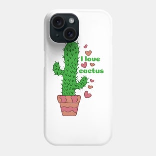 I love cactus Phone Case