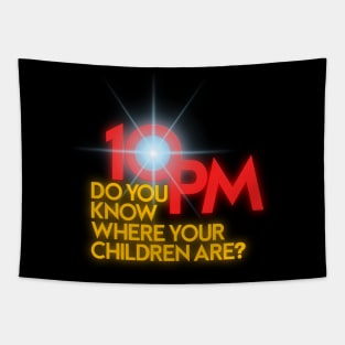 DO YOU KNOW WHERE YOUR CHILDREN ARE? Tapestry