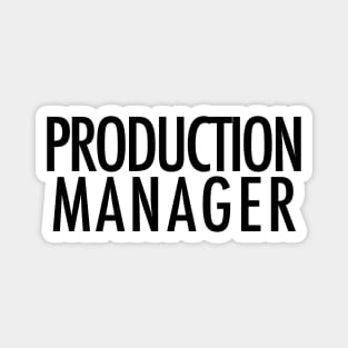 Production Manager Magnet