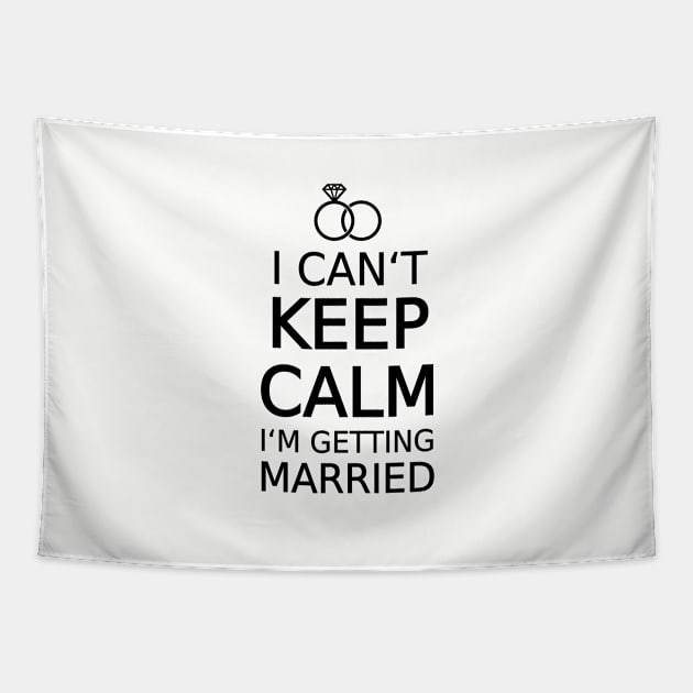 I can't keep calm, I am getting married Tapestry by beakraus