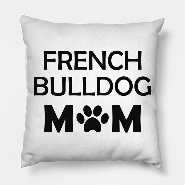French Bulldog Mom Pillow by KC Happy Shop