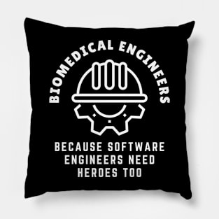 Biomedical Engineers: Because software engineers need heroes too! BME Pillow