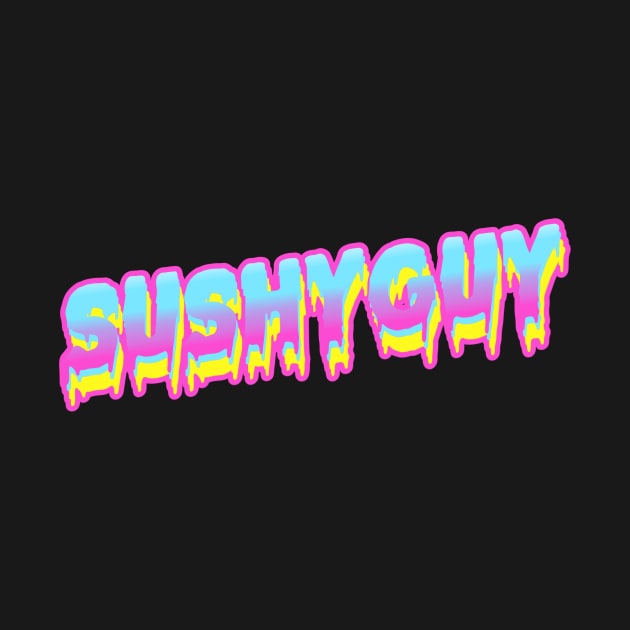 Sushyguy Merch by The Sushyguy Merch Store