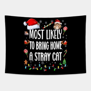 Most Likely To Bring Home A Stray Cat Matching Christmas Tapestry