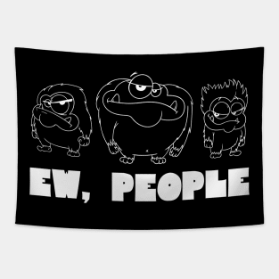 EW PEOPLE Funny Monsters Lovers Perfect  Anti Social Gift Tapestry