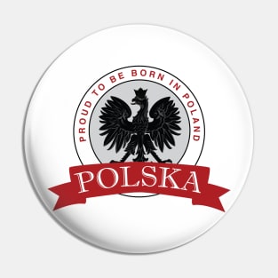 Proud to Be Born in Poland Pin