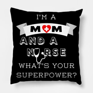 Mother's Day (mom, nurse, superpower) Pillow