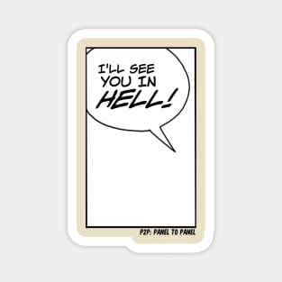 “I’ll See You In Hell!” Magnet