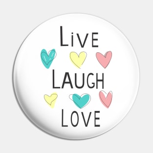 LIVE LAUGH LOVE Pin