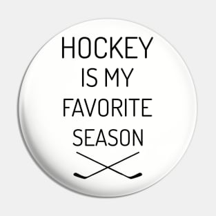 Hockey Is My Fave - black Pin