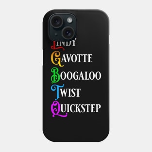 LGBTQ Lindy Gavotte Boogaloo Twist Quickstep dances design Phone Case