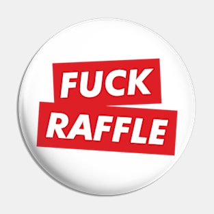 fuck raffle Pin