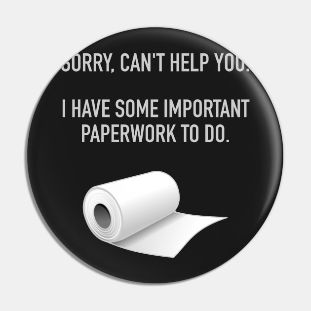 Sorry Can't Help You. I Have Some Important Paperwork To Do. Pin by FlashMac