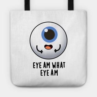 Eye Am What Eye Am Cute Eyeball Pun Tote