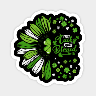 Clover Leaf Not Lucky Just Blessed Typography Magnet