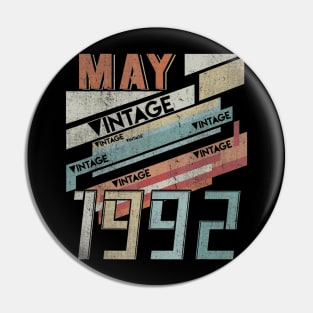 Born In MAY 1992 280th Years Old Retro Vintage Birthday Pin