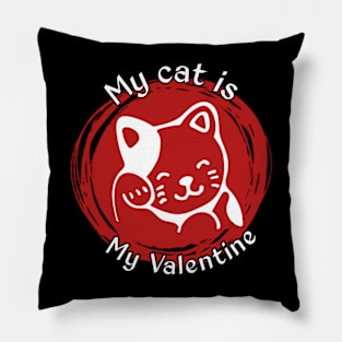 My Cat Is My Valentine Pillow