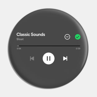 Classic Sounds, SLOAT Spotify play screen Pin