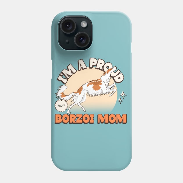 Borzoi-Mom Phone Case by Iluvmygreyhound