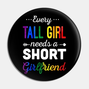 Womens LGBT Every Girl Needs A Shot Girlfriend Pin