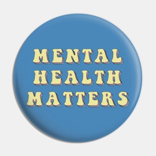 Mental Health Matters Pin