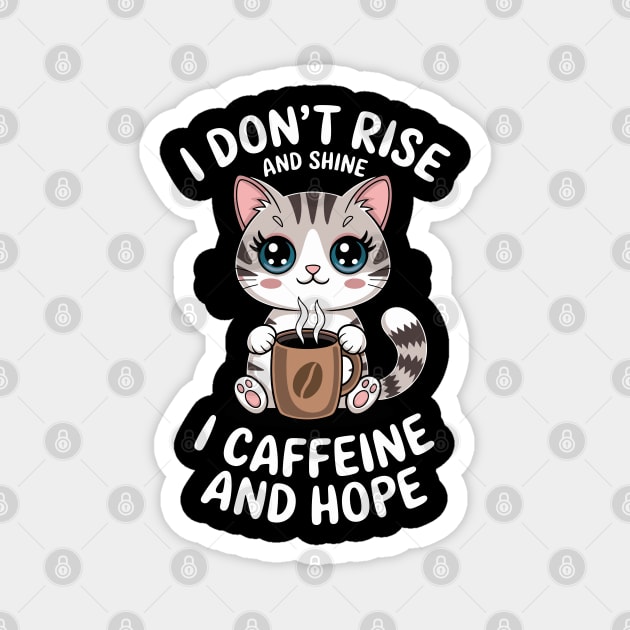I Caffeine and Hope Funny Coffee Quote Meme Magnet by creative