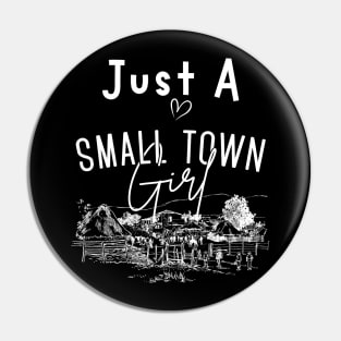 Just a Small Town Girl, Small Town Lovers Pin