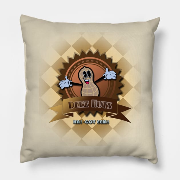 DEEZ NUTS! Pillow by RandomTask