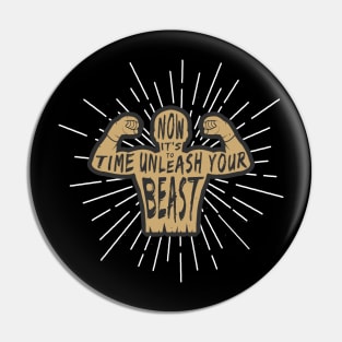 Unleash Your Beast Pin