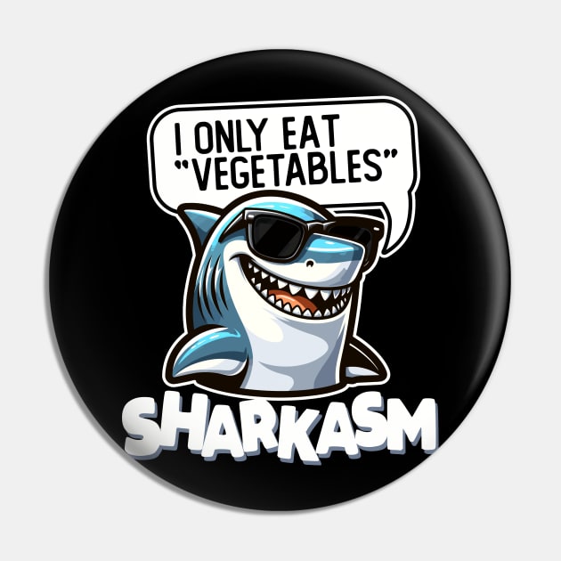 Funny Sarcastic Shark Sharkasm Pin by DetourShirts